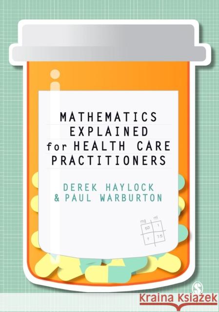 Mathematics Explained for Healthcare Practitioners Derek Haylock 9781446211199 Sage Publications Ltd - książka