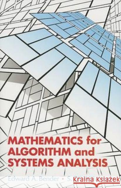 Mathematics for Algorithm and Systems Analysis Edward A. Bender S. Gill Williamson 9780486442501 Dover Publications - książka