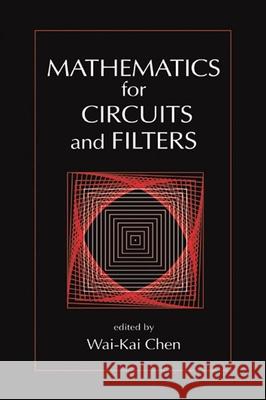 Mathematics for Circuits and Filters Wai-Fah Chen 9780849300523 CRC Press - książka