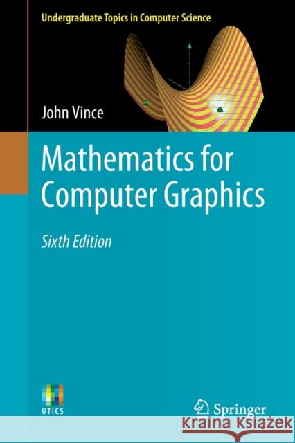 Mathematics for Computer Graphics John Vince 9781447175193 Springer London Ltd - książka