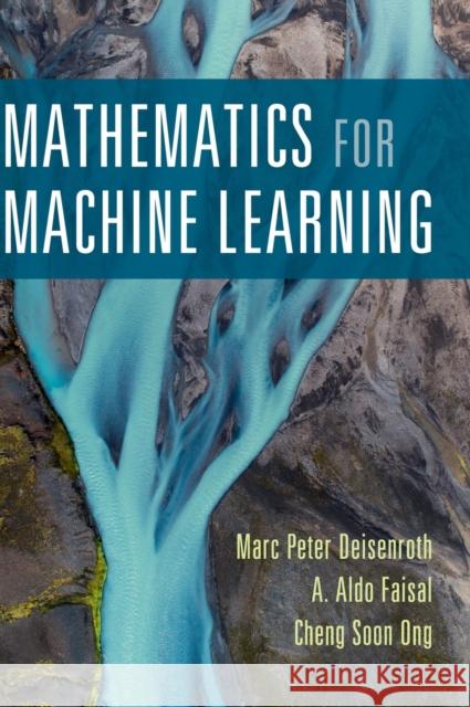 Mathematics for Machine Learning Marc Peter Deisenroth A. Aldo Faisal Cheng Soon Ong 9781108470049 Cambridge University Press - książka