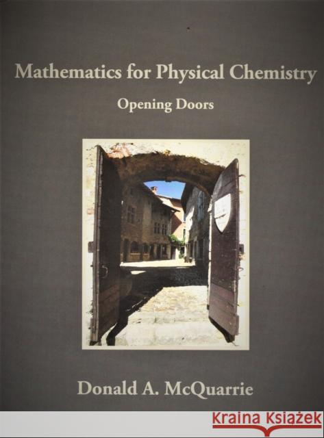 Mathematics for Physical Chemistry: Opening Doors McQuarrie, Donald a. 9781891389566 University Science Books - książka