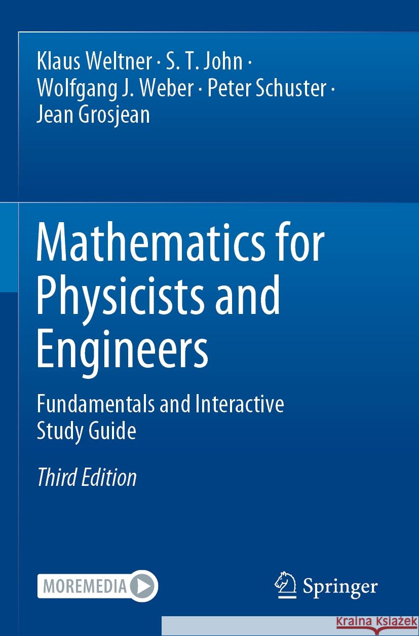 Mathematics for Physicists and Engineers: Fundamentals and Interactive Study Guide Klaus Weltner, S. T. John, Wolfgang J. Weber 9783662660706 Springer-Verlag Berlin and Heidelberg GmbH &  - książka