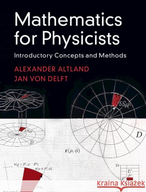Mathematics for Physicists: Introductory Concepts and Methods Jan (Ludwig-Maximilians-Universitat Munchen) von Delft 9781108471220 Cambridge University Press - książka