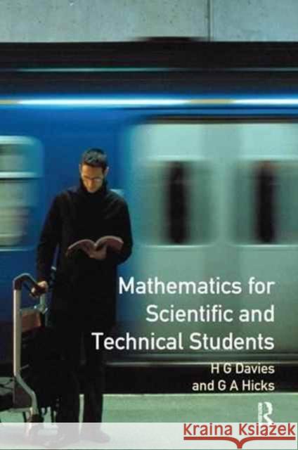 Mathematics for Scientific and Technical Students H. Davies H. G. Davies G. a. Hicks 9781138145696 Routledge - książka