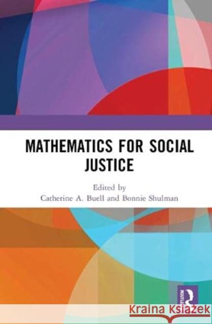 Mathematics for Social Justice Catherine A. Buell Bonnie Shulman 9781032014739 Routledge - książka