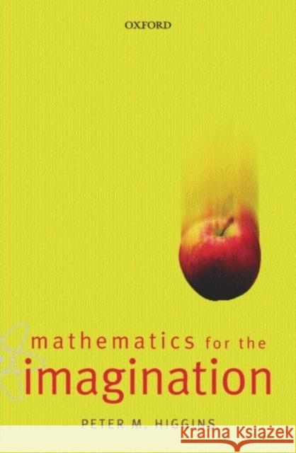 Mathematics for the Imagination Peter Higgins 9780198604600  - książka
