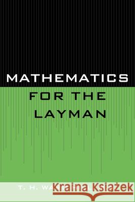 Mathematics for the Layman T. H. Ward Hill 9781442234185 Rowman & Littlefield Publishers - książka