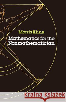 Mathematics for the Non-Mathematician Kline, Morris 9780486248233 Dover Publications - książka