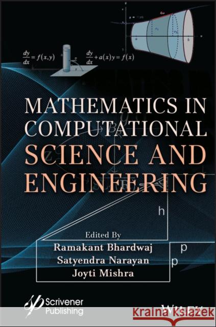 Mathematics in Computational Science and Engineering Ramakant Bhardwaj Jyoti Mishra Satyendra Narayan 9781119777151 Wiley-Scrivener - książka