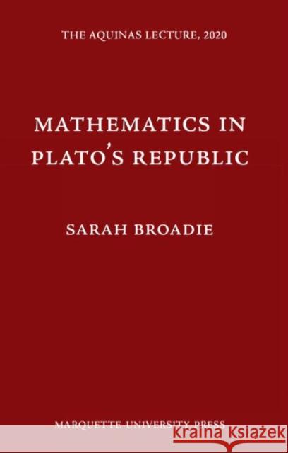 Mathematics in Plato’s Republic Sarah Broadie 9780874621952 Eurospan (JL) - książka