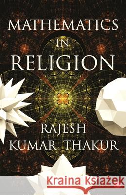 Mathematics in Religion Rajesh Thakur 9788129142030 Rupa Publication - książka