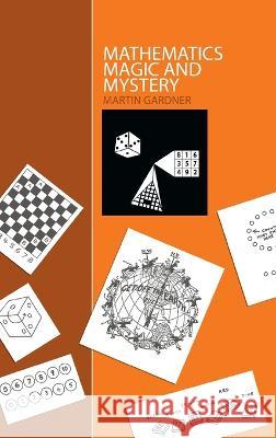 Mathematics, Magic and Mystery Martin Gardner 9781638231646 www.bnpublishing.com - książka