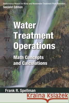 Mathematics Manual for Water and Wastewater Treatment Plant Operators - Three Volume Set Frank R. Spellman 9781138475151 CRC Press - książka