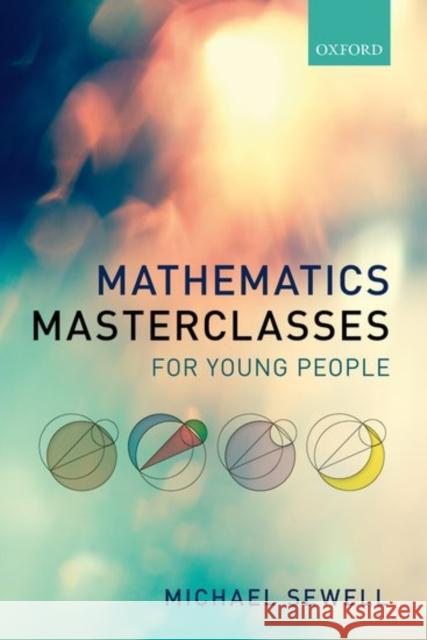 Mathematics Masterclasses for Young People Michael Sewell 9780198801214 Oxford University Press, USA - książka