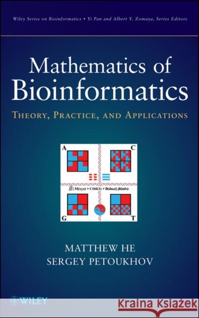 Mathematics of Bioinformatics: Theory, Methods and Applications He, Matthew 9780470404430  - książka