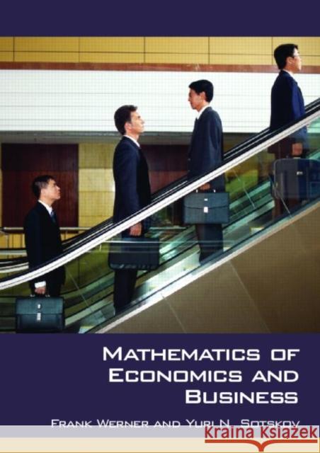 Mathematics of Economics and Business Frank Werner Yuri N. Sotskov 9780415332811 Routledge - książka