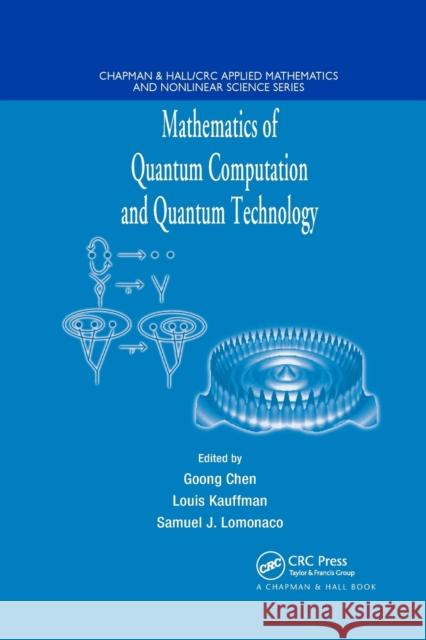 Mathematics of Quantum Computation and Quantum Technology Louis Kauffman (University of Illinois a Samuel J. Lomonaco (University of Maryla  9780367388614 CRC Press - książka