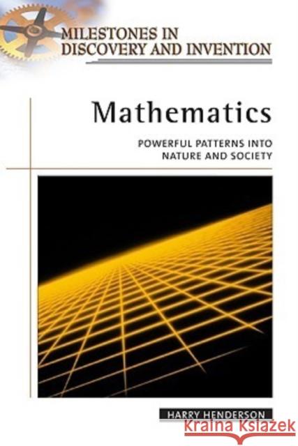 Mathematics: Powerful Patterns in Nature and Society Henderson, Harry 9780816057504 Chelsea House Publications - książka