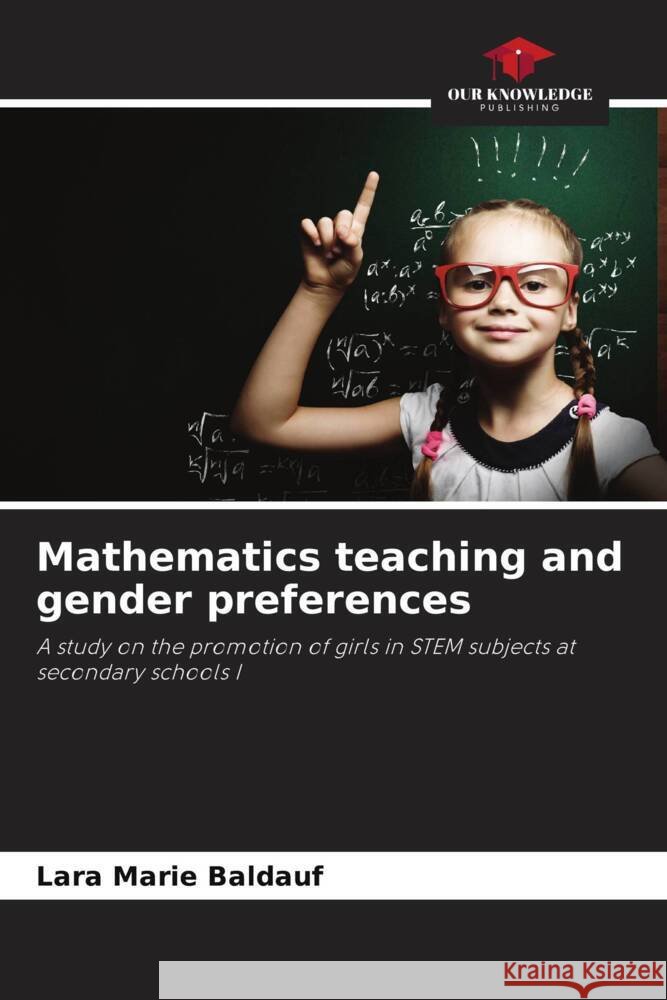 Mathematics teaching and gender preferences Baldauf, Lara Marie 9786209160387 Our Knowledge Publishing - książka