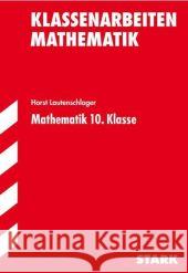 Mathematik 10. Klasse, Bayern : Gymmasium G8 Lautenschlager, Horst   9783894495848 Stark - książka