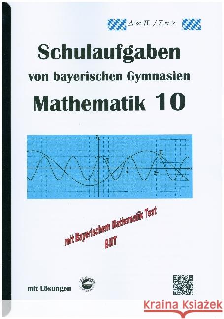 Mathematik 10 Schulaufgaben von bayerischen Gymnasien mit Lösungen Arndt, Claus 9783000340673 Durchblicker Verlag - książka