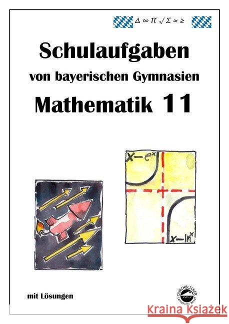 Mathematik 11, Schulaufgaben von bayerischen Gymnasien mit Lösungen Arndt, Claus 9783000351914 Durchblicker Verlag - książka