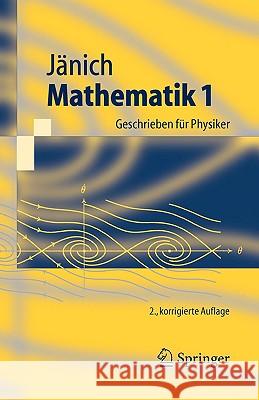 Mathematik 1: Geschrieben Für Physiker Jänich, Klaus 9783540213925 Springer - książka