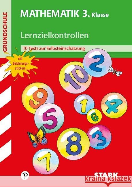 Mathematik 3. Klasse, Lernzielkontrollen : 10 Tests zur Selbsteinschätzung. Mit Belohnungsstickern. Grundschule. Passend zum LehrplanPLUS Kersten, Katja 9783866689237 Stark - książka