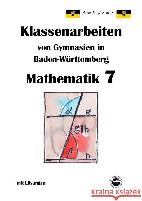 Mathematik 7, Klassenarbeiten von Gymnasien aus Baden-Württemberg mit Lösungen nach neuem Bildungsplan 2016 Arndt, Claus 9783943703528 Durchblicker Verlag - książka