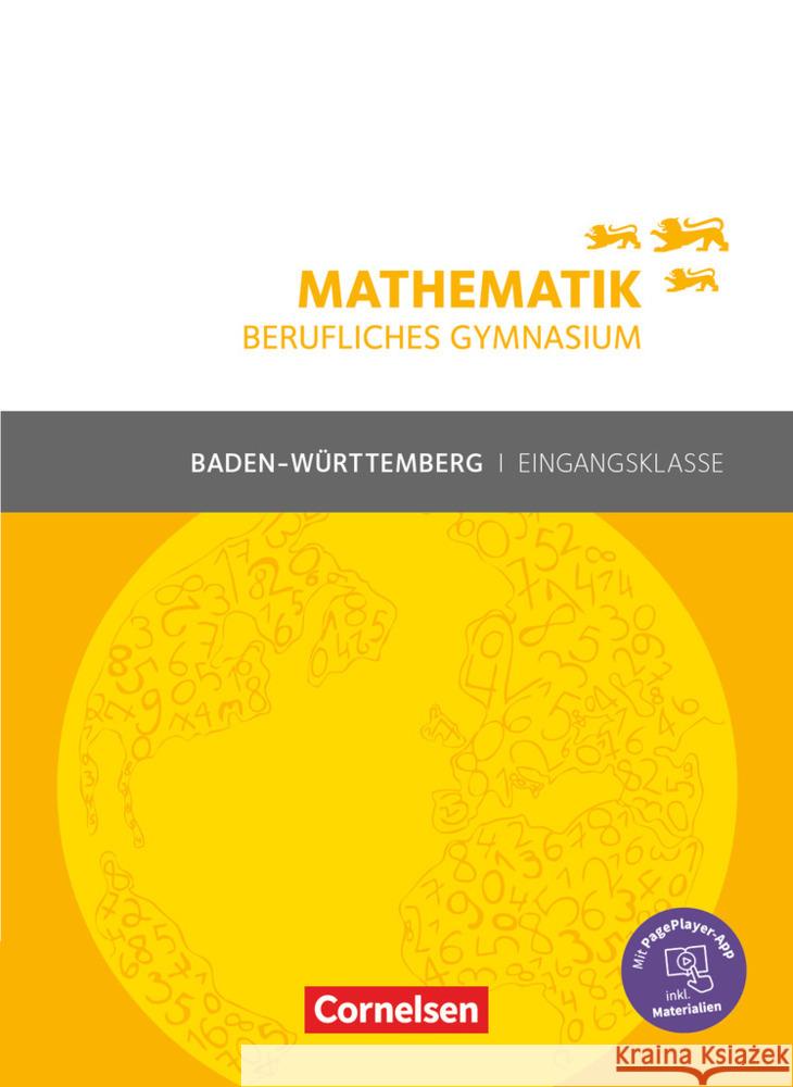 Mathematik - Berufliches Gymnasium - Baden-Württemberg - Eingangsklasse Schülerbuch - Mit PagePlayer-App Chauffer, Frédérique, Feszler, Otto, Hölzel, Rüdiger 9783064510678 Cornelsen Verlag - książka