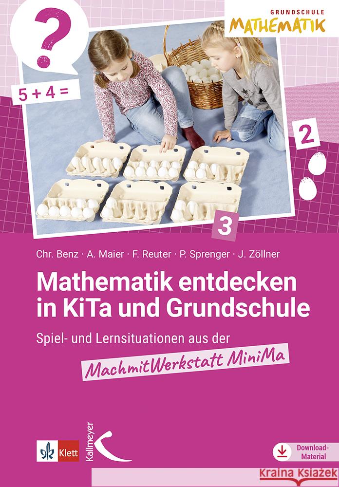 Mathematik entdecken in KiTa und Grundschule Benz, Christiane, Maier, Andrea, Reuter, Friederike 9783772718441 Kallmeyer - książka