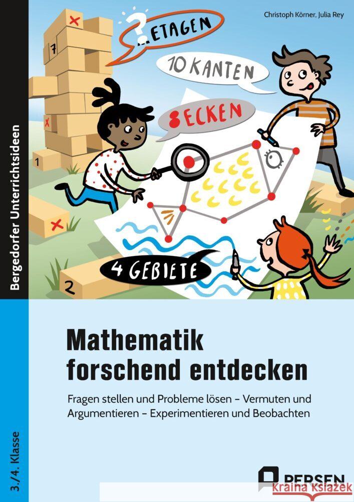 Mathematik forschend entdecken - 3./4. Klasse Rey, Julia, Körner, Christoph 9783403207580 Persen Verlag in der AAP Lehrerwelt - książka