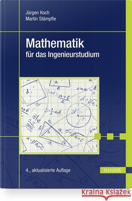 Mathematik für das Ingenieurstudium Koch, Jürgen; Stämpfle, Martin 9783446451667 Hanser Fachbuchverlag - książka