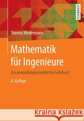 Mathematik Für Ingenieure: Ein Anwendungsorientiertes Lehrbuch Westermann, Thomas 9783662613221 Springer Vieweg - książka