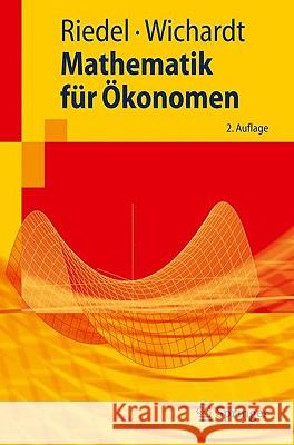 Mathematik Für Ökonomen Riedel, Frank 9783642036484 Springer, Berlin - książka