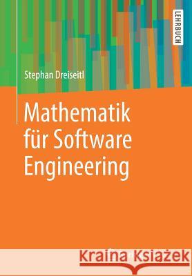 Mathematik Für Software Engineering Dreiseitl, Stephan 9783662567326 Springer Vieweg - książka
