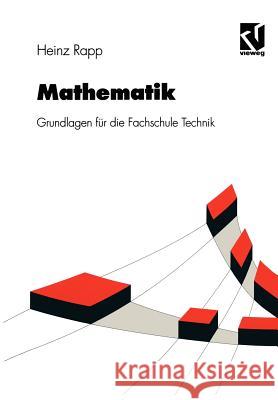 Mathematik: Grundlagen Für Die Fachschule Technik Rapp, Heinz 9783528049607 Vieweg+teubner Verlag - książka