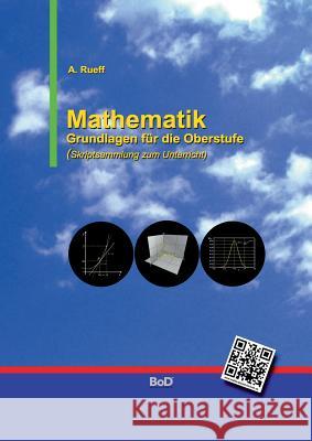 Mathematik: Grundlagen für die Oberstufe Rueff, Andreas 9783752825251 Books on Demand - książka