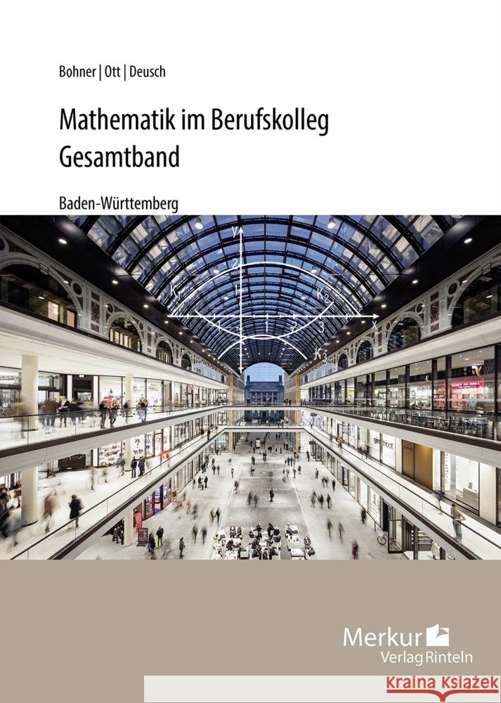 Mathematik im Berufskolleg - Gesamtband Bohner, Kurt, Ott, Roland, Deusch, Ronald 9783812010429 Merkur - książka