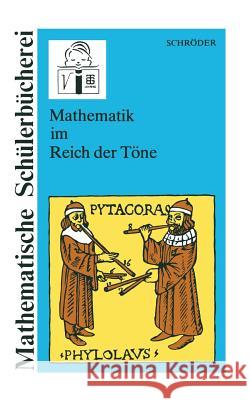 Mathematik Im Reich Der Töne Schröder, Eberhard 9783322004765 Vieweg+teubner Verlag - książka