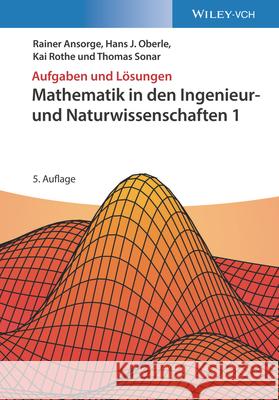 Mathematik in den Ingenieur- und Naturwissenschaften 1: Aufgaben und Losungen Thomas (Universitat Braunschweig, Institut fur Analysis) Sonar 9783527413768  - książka