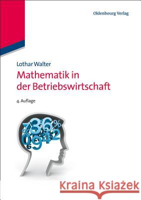 Mathematik in der Betriebswirtschaft Walter, Lothar 9783486719529 Oldenbourg - książka