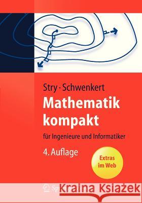 Mathematik Kompakt: Für Ingenieure Und Informatiker Stry, Yvonne 9783642243264 Springer, Berlin - książka