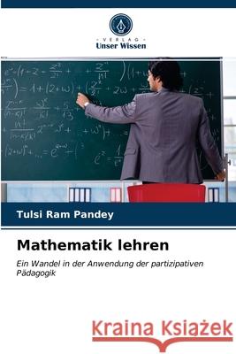 Mathematik lehren Tulsi Ram Pandey 9786202833035 Verlag Unser Wissen - książka