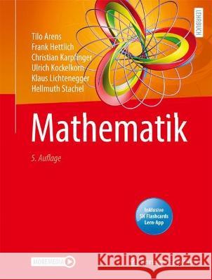 Mathematik, m. 1 Buch, m. 1 E-Book Arens, Tilo, Hettlich, Frank, Karpfinger, Christian 9783662643884 Springer Spektrum - książka