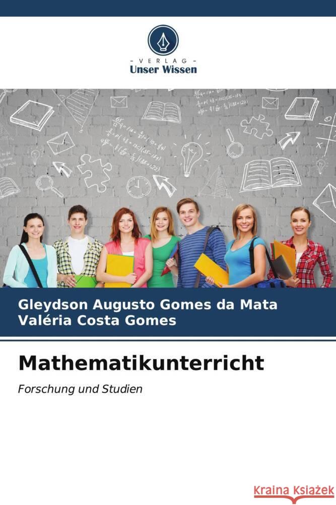 Mathematikunterricht Gleydson Augusto Gomes Da Mata Val?ria Costa Gomes 9786207039593 Verlag Unser Wissen - książka