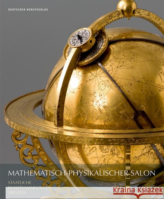 Mathematisch-Physikalischer Salon - Masterpieces: Collection at the Zwinger, Staatliche Kunstsammlungen Dresden Pla 9783422979871 Deutscher Kunstverlag - książka