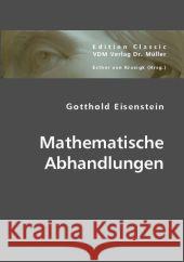 Mathematische Abhandlungen Eisenstein, Gotthold 9783836440523 VDM Verlag Dr. Müller - książka