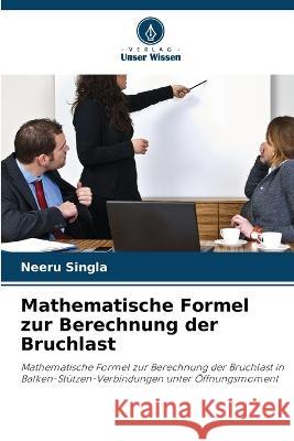 Mathematische Formel zur Berechnung der Bruchlast Neeru Singla 9786205597583 Verlag Unser Wissen - książka